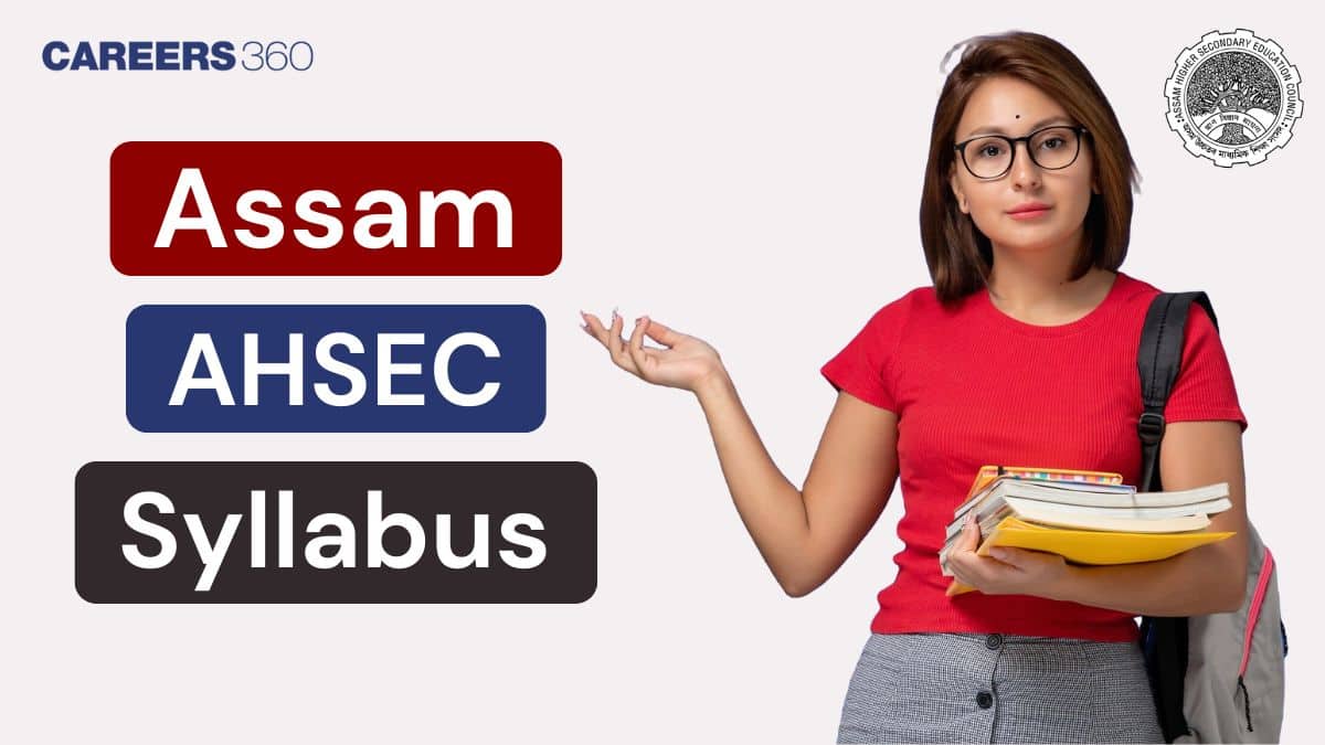 Assam AHSEC Syllabus 2025-26 PDF - Download HS 2nd Year Syllabus Here